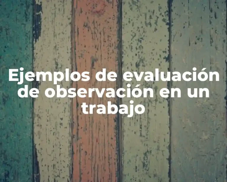 Ejemplos de evaluación de observación en un trabajo