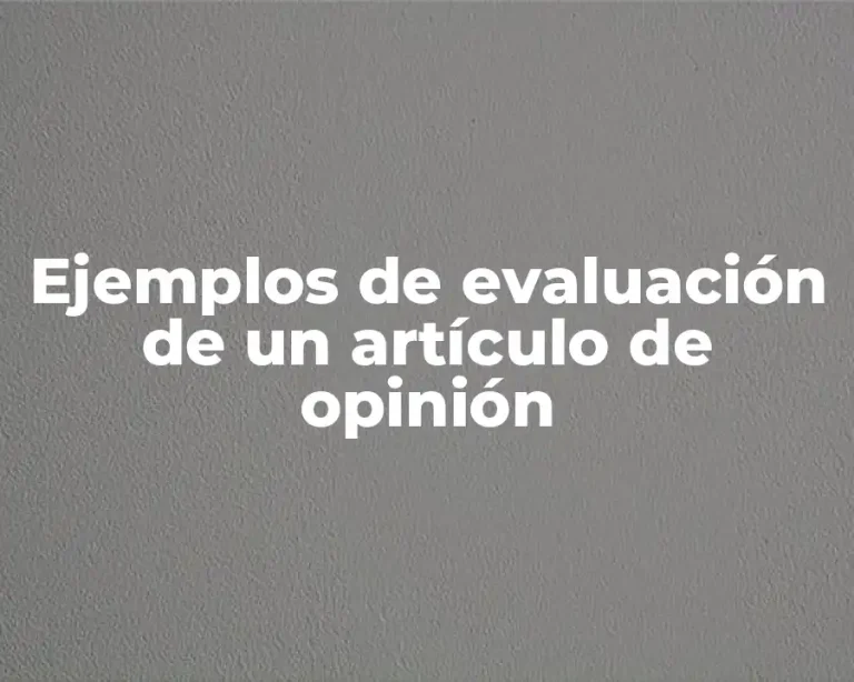 Ejemplos de evaluación de un artículo de opinión
