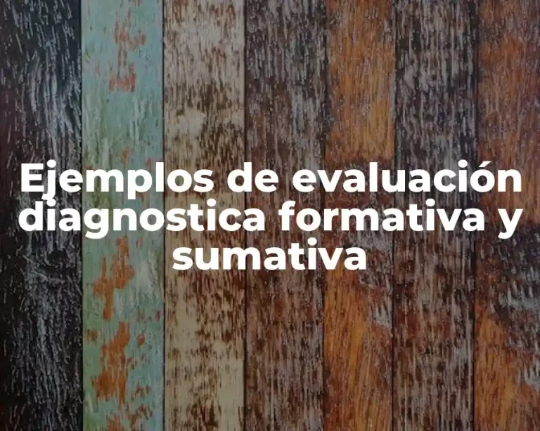 Ejemplos de evaluación diagnostica formativa y sumativa