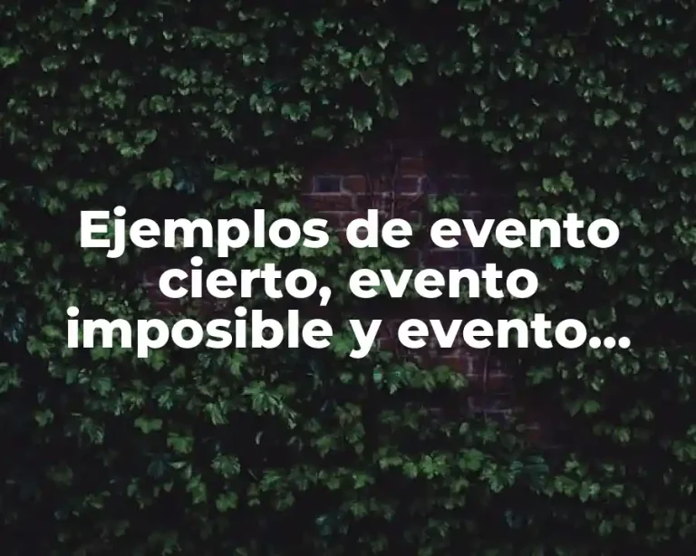 Ejemplos de evento cierto, evento imposible y evento probable