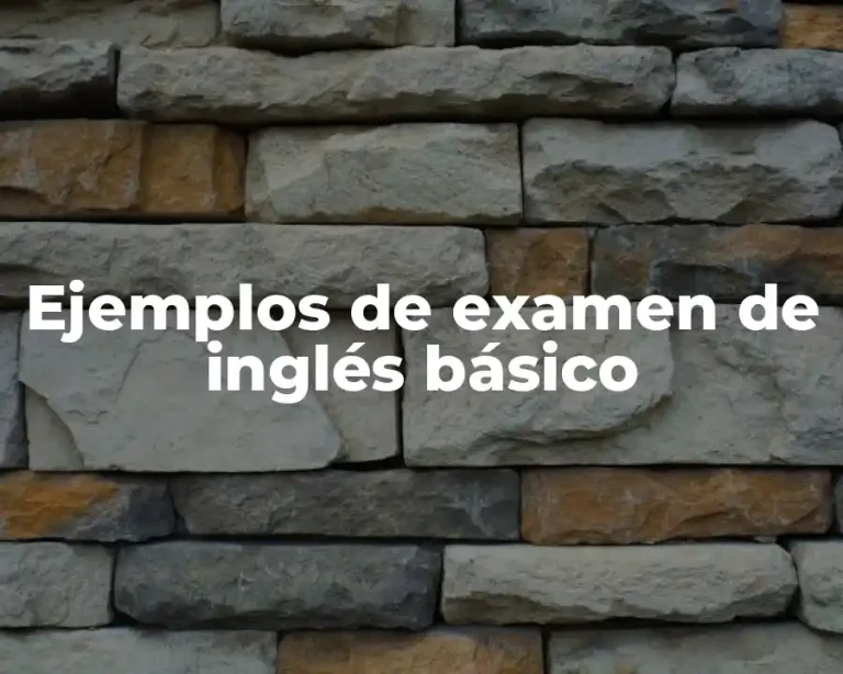Ejemplos de examen de inglés básico