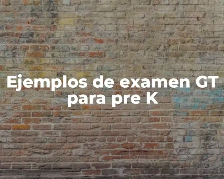 Ejemplos de examen GT para pre K