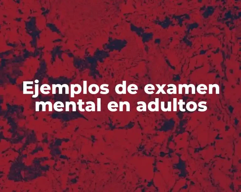 Ejemplos de examen mental en adultos