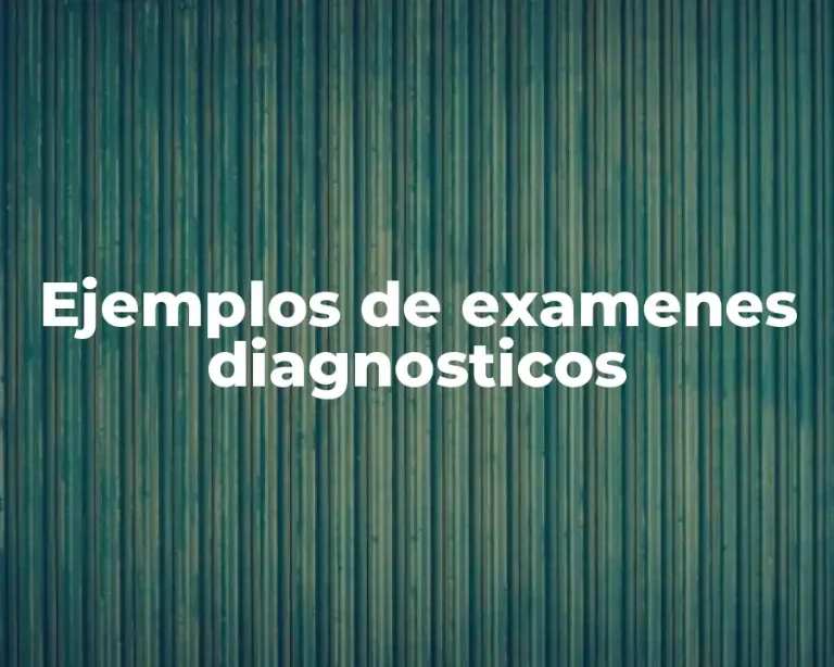 Ejemplos de examenes diagnosticos