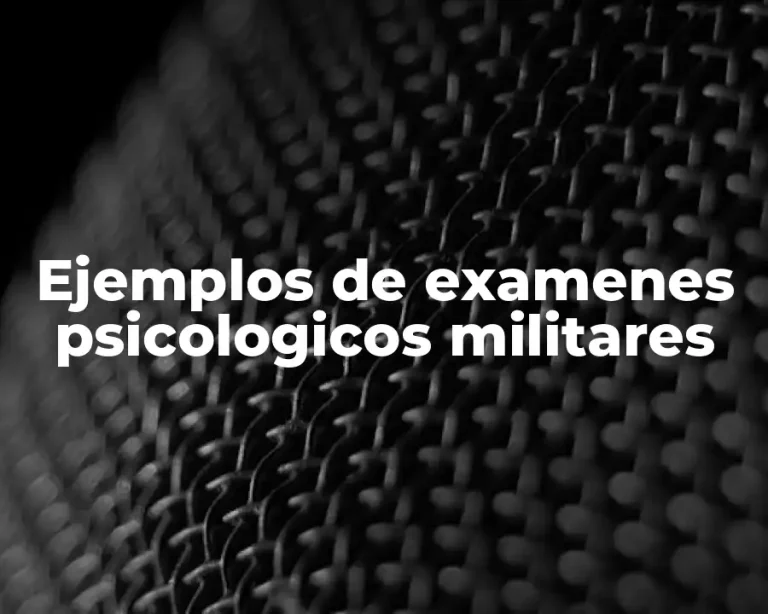 Ejemplos de examenes psicologicos militares