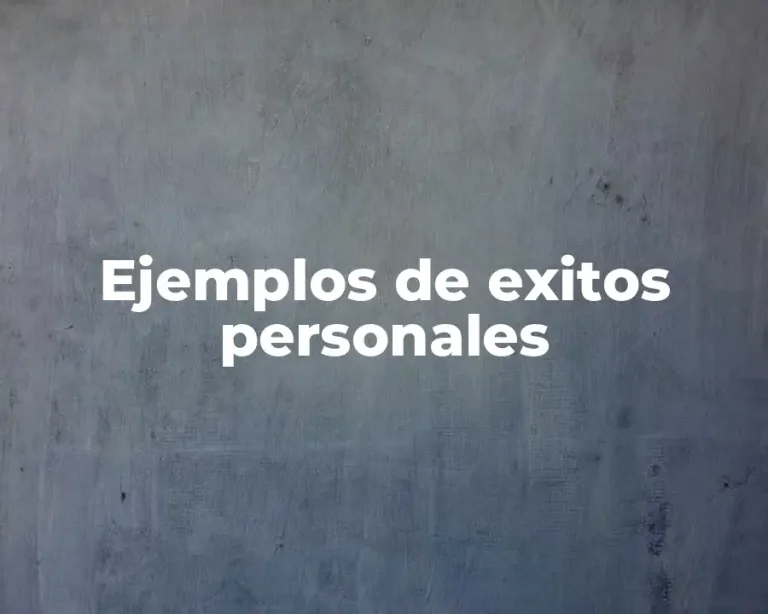 Ejemplos de exitos personales