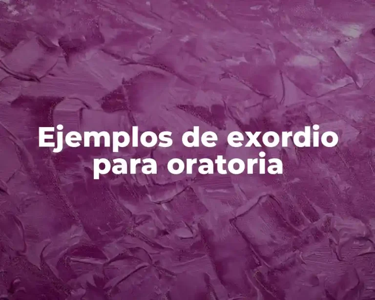 Ejemplos de exordio para oratoria