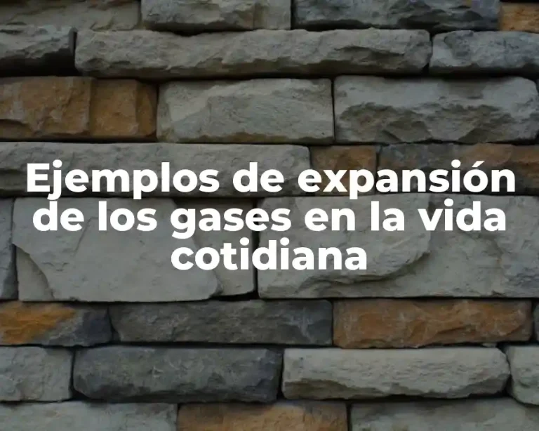 Ejemplos de expansión de los gases en la vida cotidiana