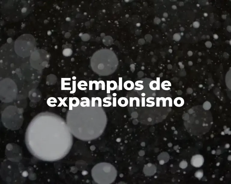 Ejemplos de expansionismo