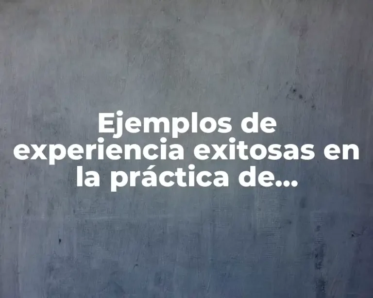 Ejemplos de experiencia exitosas en la práctica de vinculación comunitaria