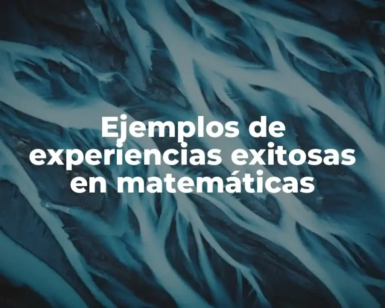 Ejemplos de experiencias exitosas en matemáticas
