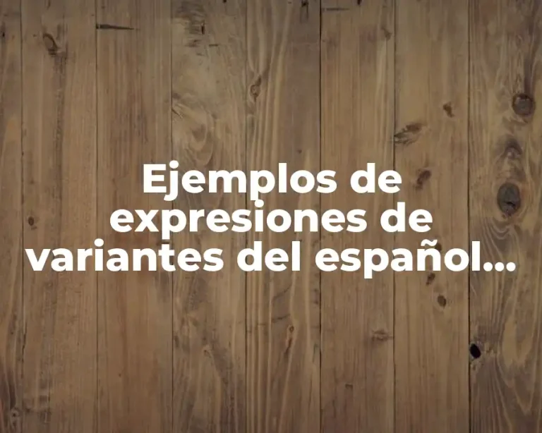 Ejemplos de expresiones de variantes del español significados de Cuba