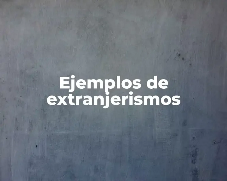 Ejemplos de extranjerismos