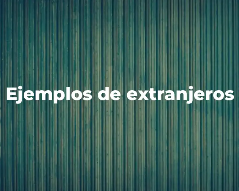 Ejemplos de extranjeros