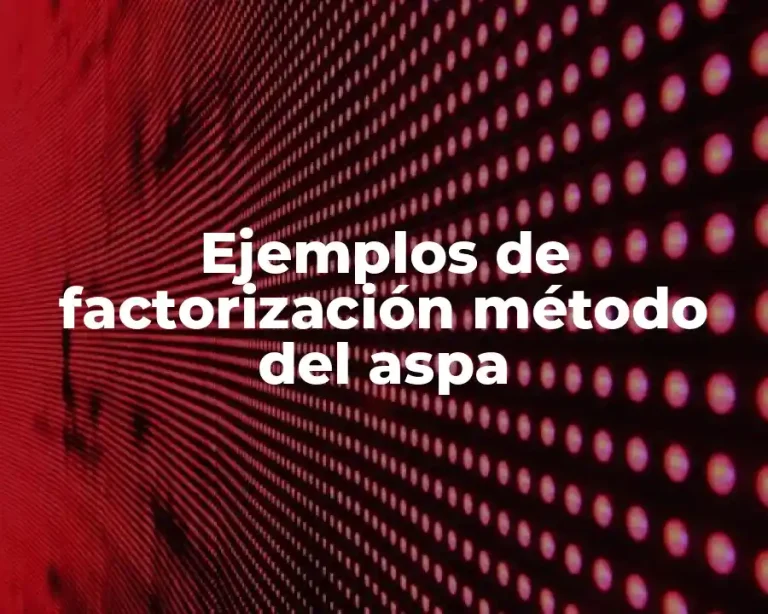 Ejemplos de factorización método del aspa