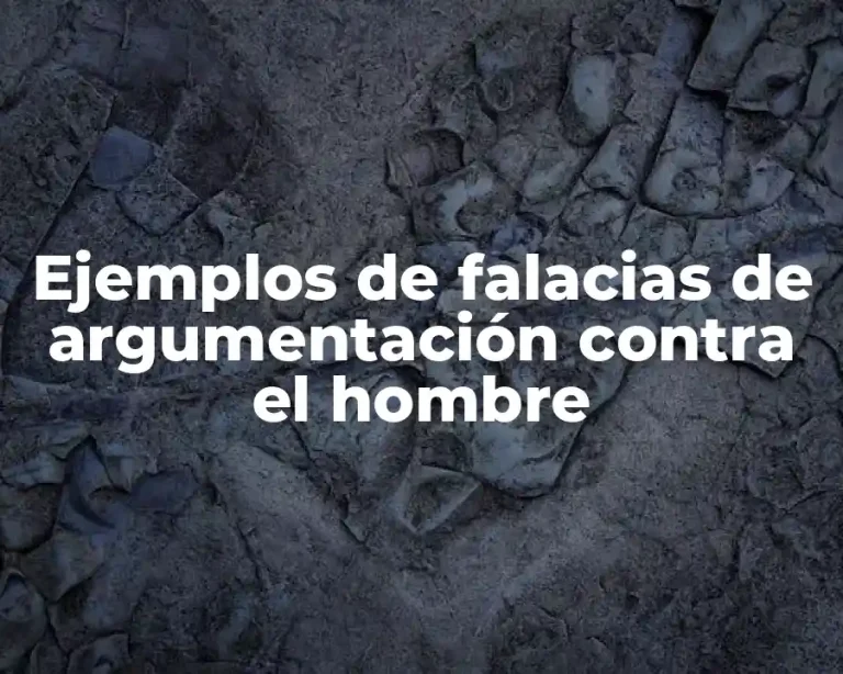 Ejemplos de falacias de argumentación contra el hombre
