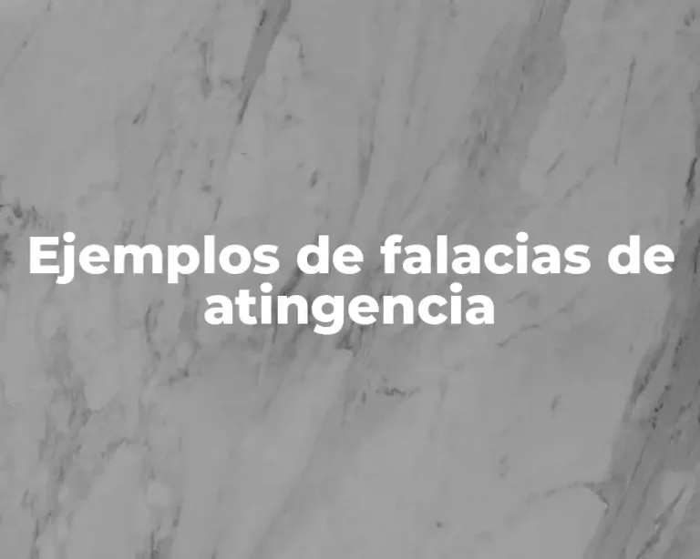 Ejemplos de falacias de atingencia