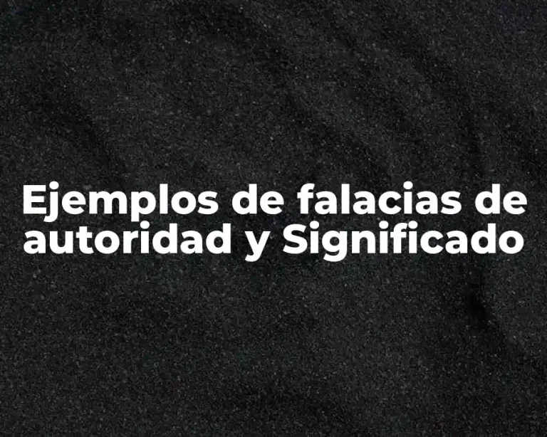 Ejemplos de falacias de autoridad y Significado