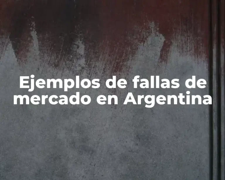 Ejemplos de fallas de mercado en Argentina