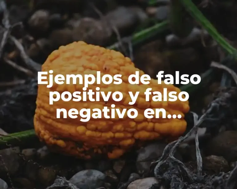 Ejemplos de falso positivo y falso negativo en radiodiagnóstico