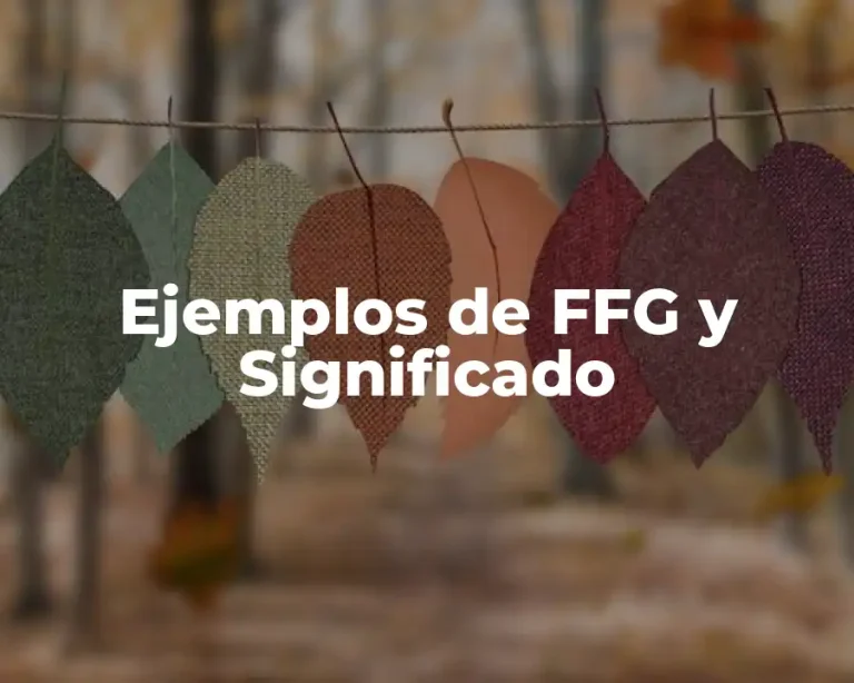 Ejemplos de FFG y Significado