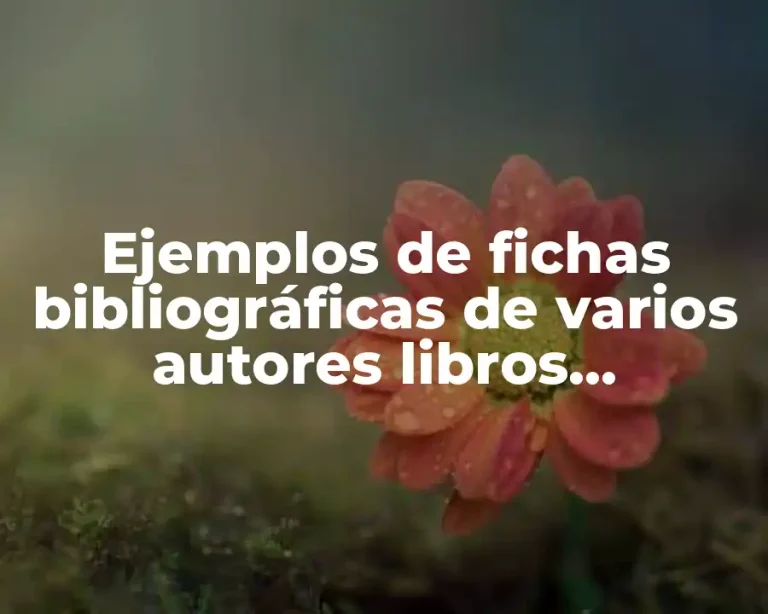 Ejemplos de fichas bibliográficas de varios autores libros mexicanos