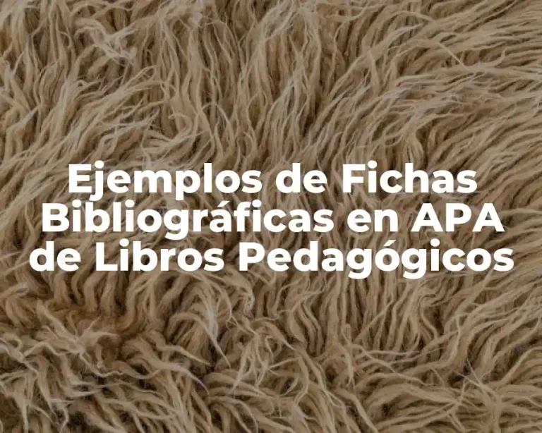 Ejemplos de Fichas Bibliográficas en APA de Libros Pedagógicos