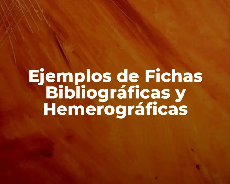 Ejemplos de Fichas Bibliográficas y Hemerográficas
