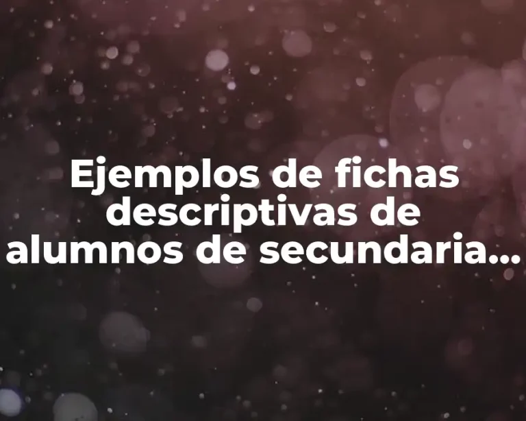 Ejemplos de fichas descriptivas de alumnos de secundaria en matemática