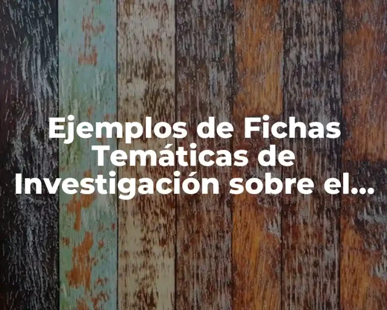 Ejemplos de Fichas Temáticas de Investigación sobre el Bullying