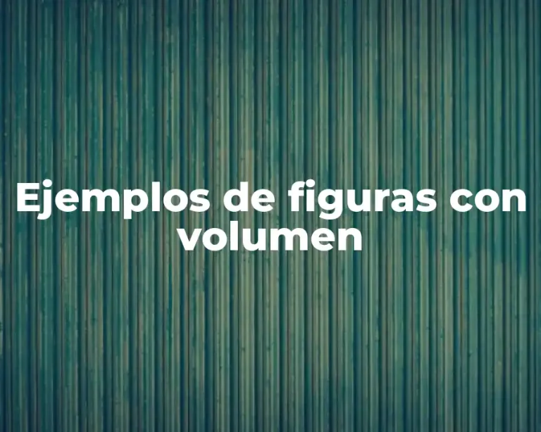 Ejemplos de figuras con volumen