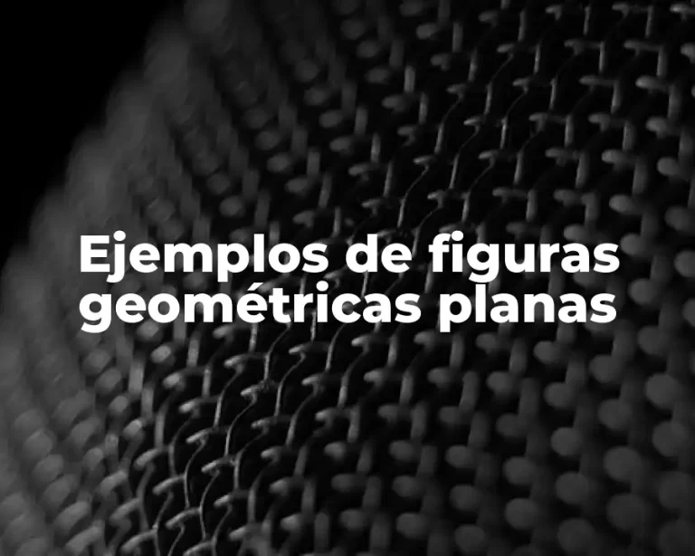 Ejemplos de figuras geométricas planas
