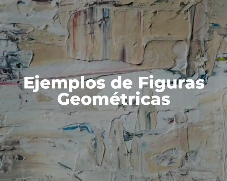 Ejemplos de Figuras Geométricas