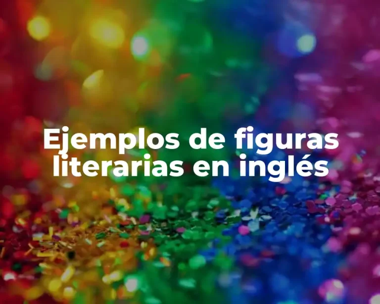 Ejemplos de figuras literarias en inglés