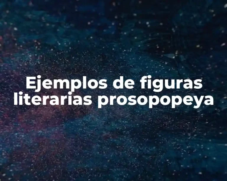 Ejemplos de figuras literarias prosopopeya
