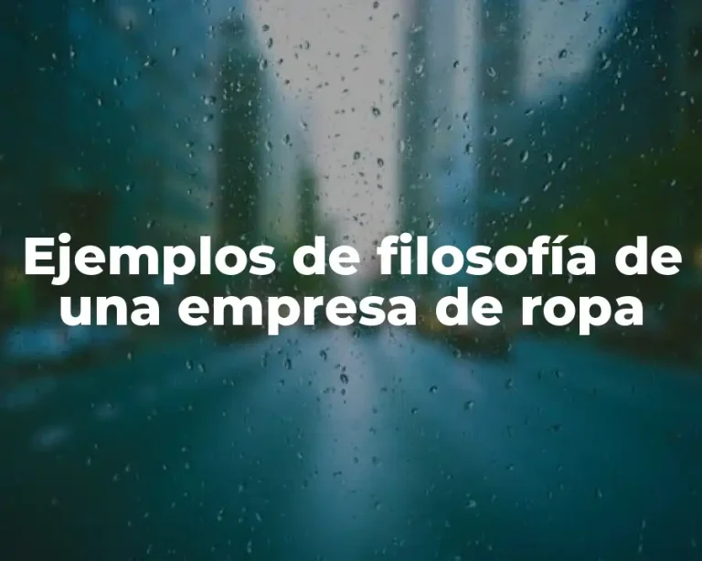 Ejemplos de filosofía de una empresa de ropa