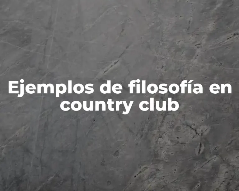 Ejemplos de filosofía en country club