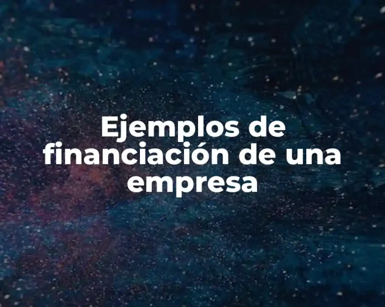 Ejemplos de financiación de una empresa