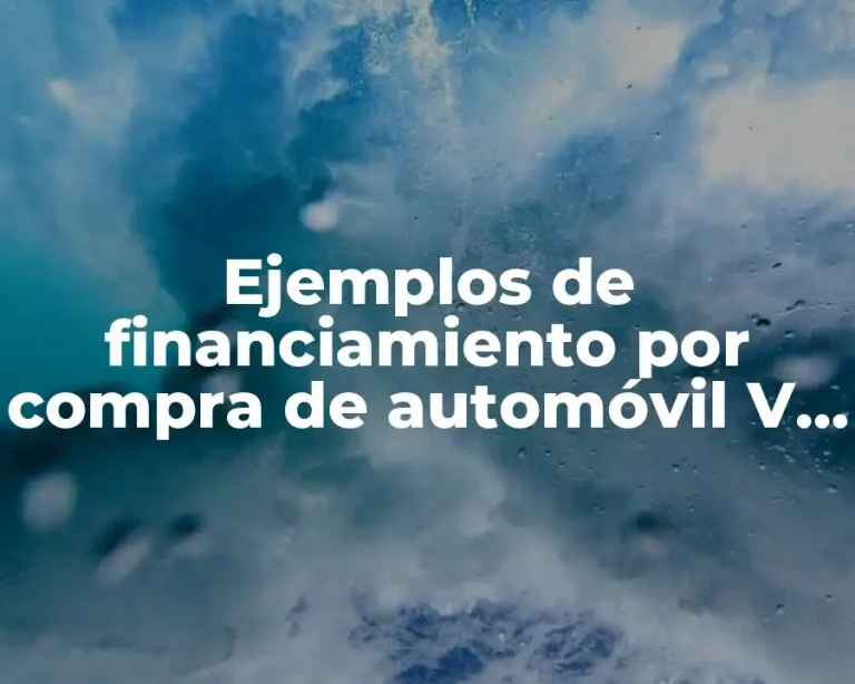 Ejemplos de financiamiento por compra de automóvil V W Vento