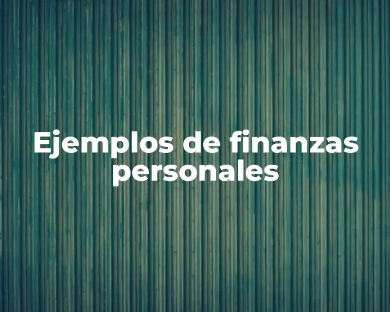 Ejemplos de finanzas personales