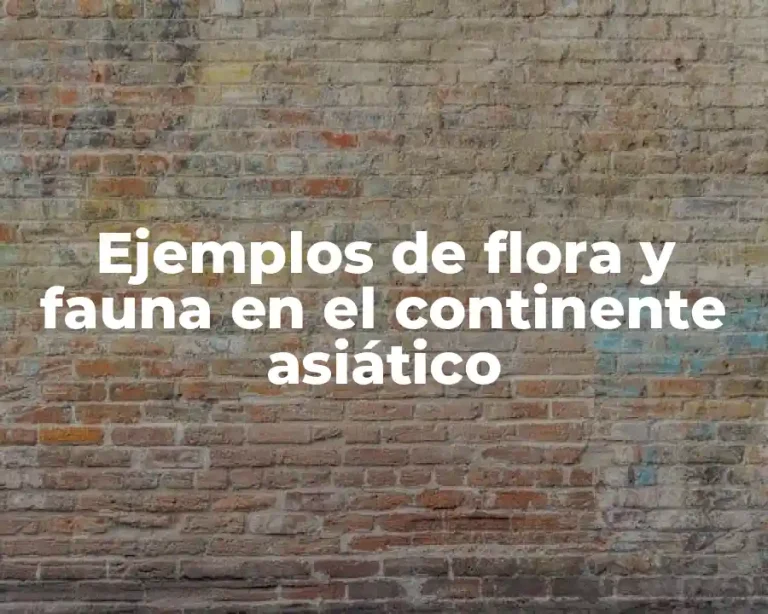 Ejemplos de flora y fauna en el continente asiático
