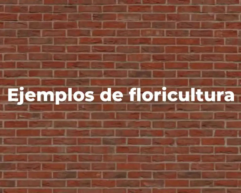 Ejemplos de floricultura