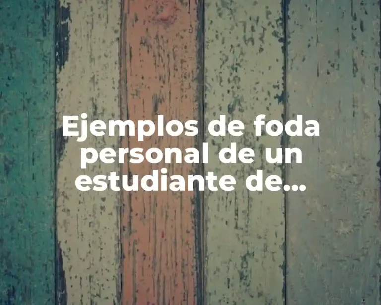 Ejemplos de foda personal de un estudiante de administración