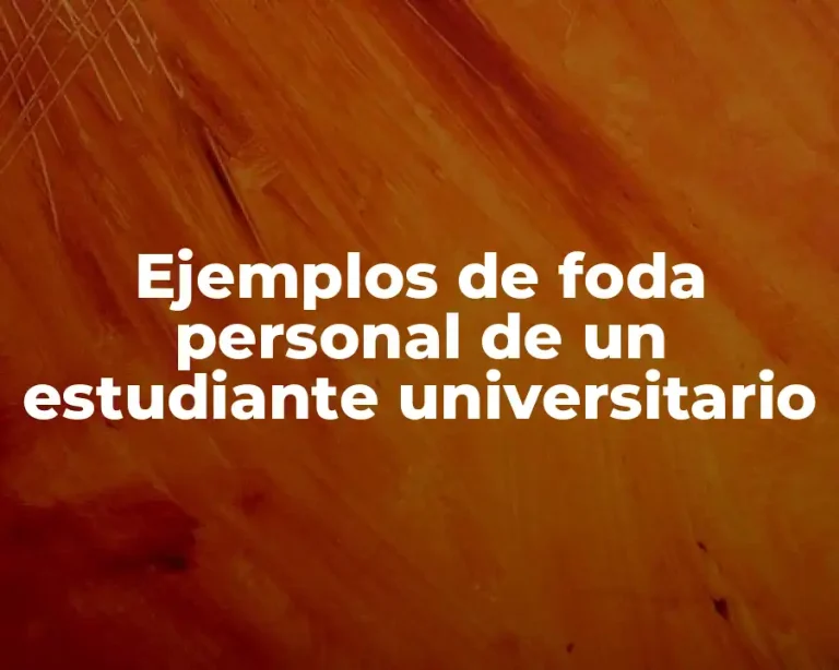 Ejemplos de foda personal de un estudiante universitario