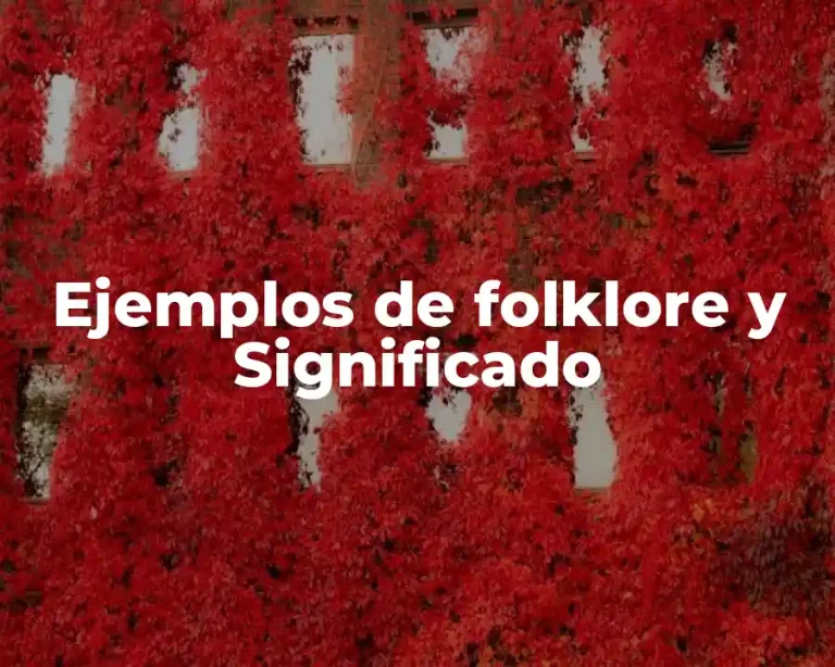 Ejemplos de folklore y Significado