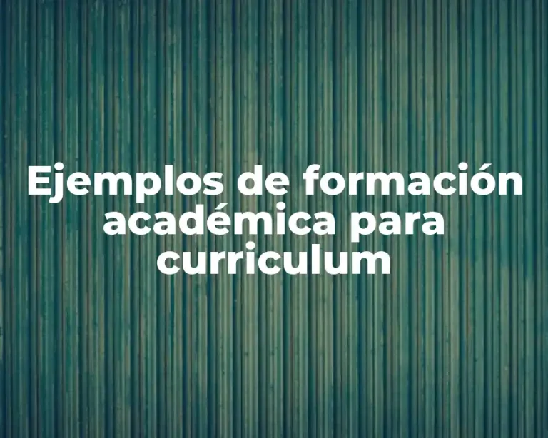 Ejemplos de formación académica para curriculum