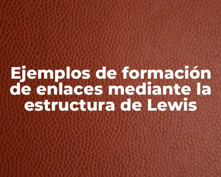 Ejemplos de formación de enlaces mediante la estructura de Lewis