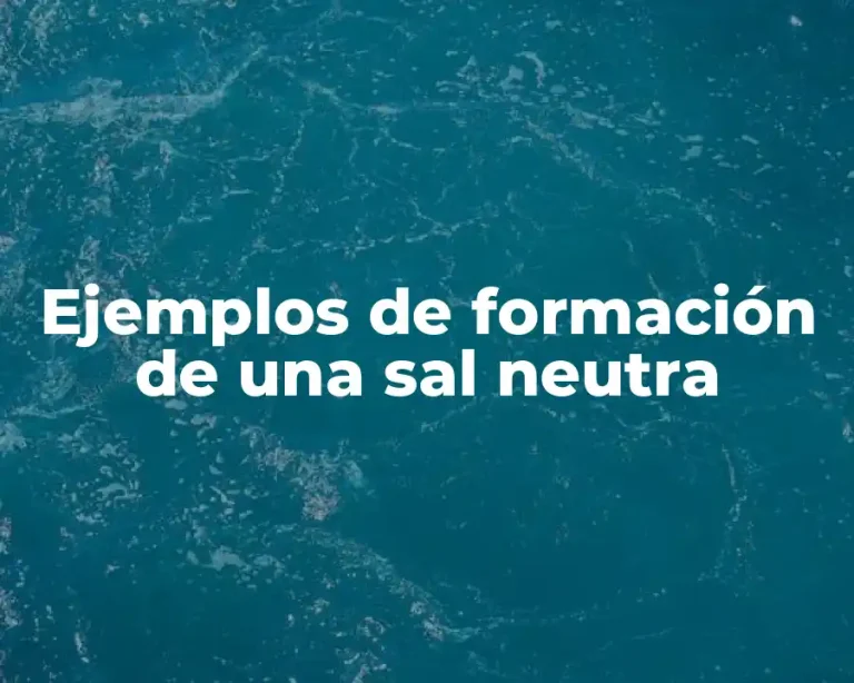Ejemplos de formación de una sal neutra