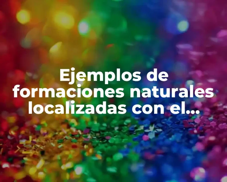 Ejemplos de formaciones naturales localizadas con el método de pozos