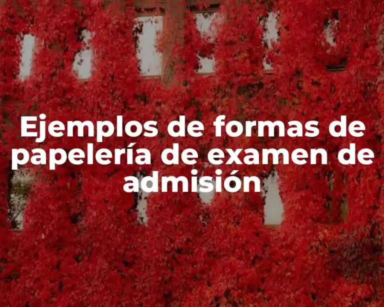 Ejemplos de formas de papelería de examen de admisión